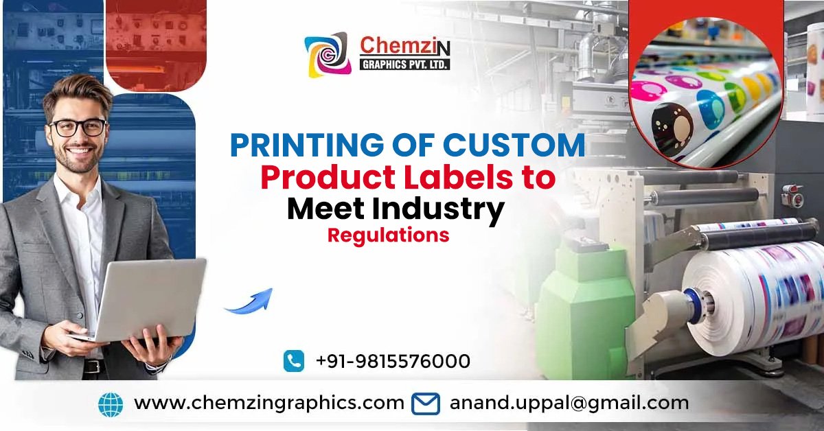 Printing of Custom Product Labels to Meet Industry Regulations