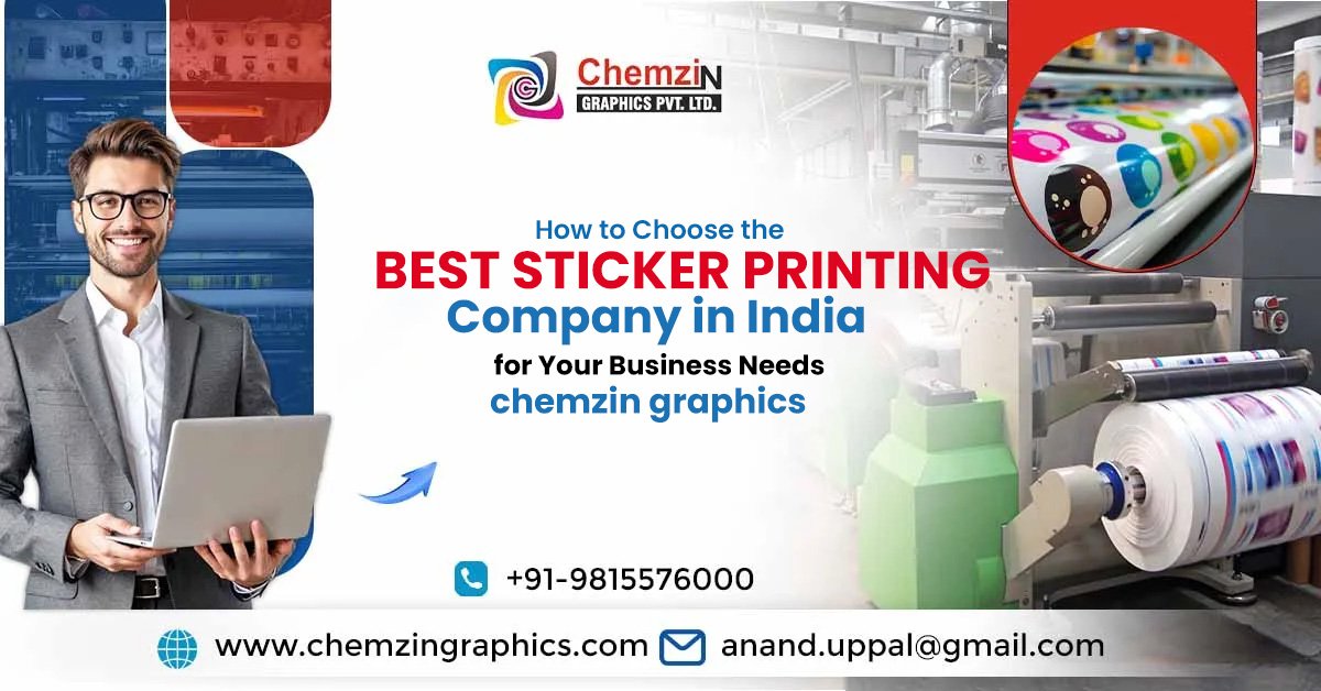 How to Choose the Best Sticker Printing Company in India for Your Business Needs
